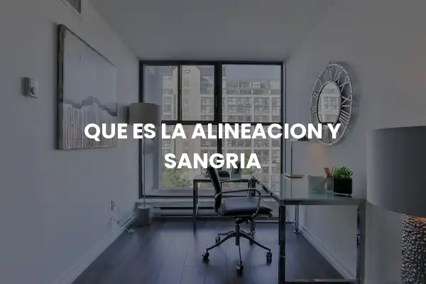 que es la alineacion y sangria